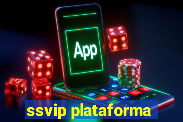 ssvip plataforma